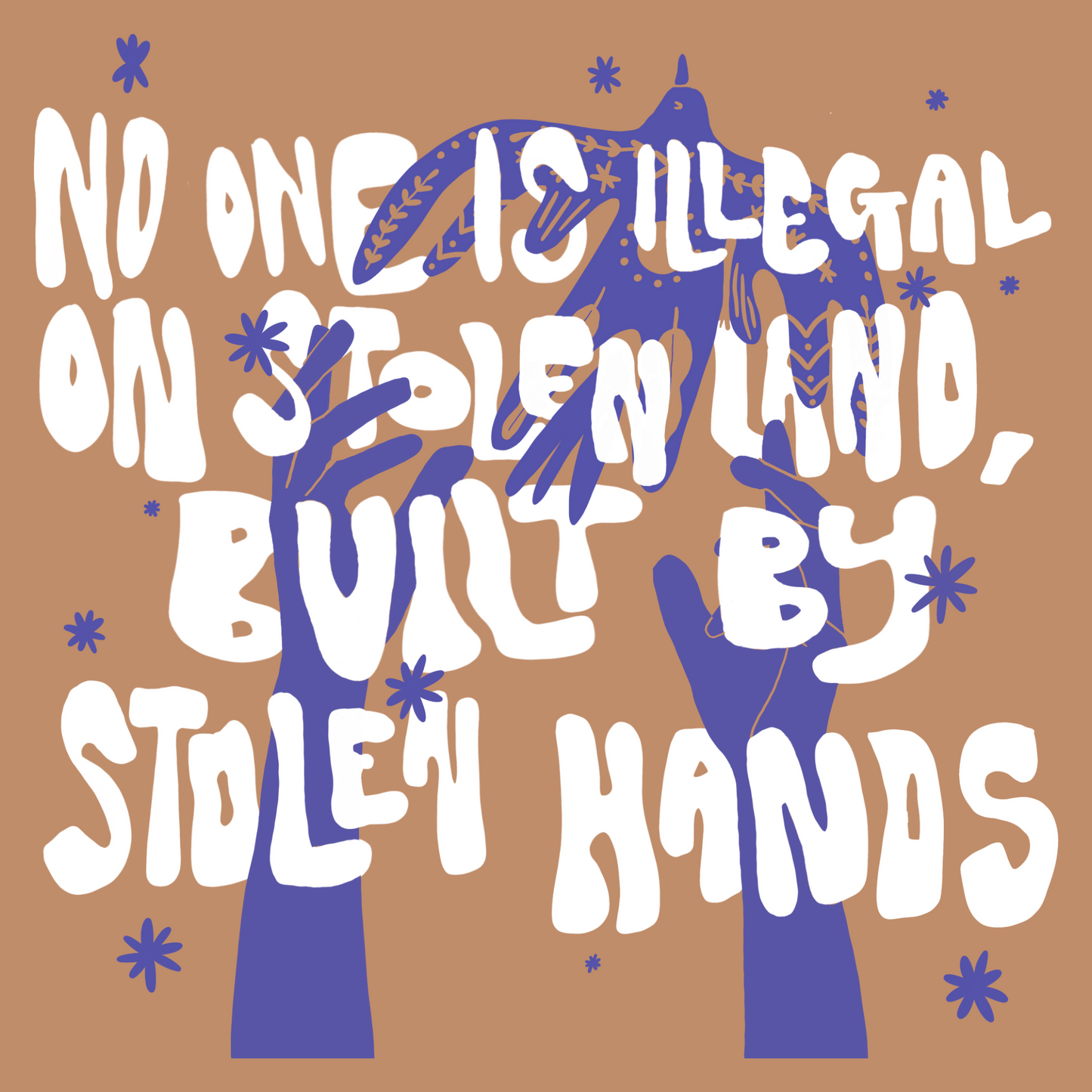 no one is illegal on stolen land print
